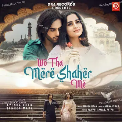 Wo Tha Mere Shaher Me - Mohammed Irfan album cover 