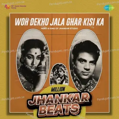 Woh Dekho Jala Ghar Kisi Ka - Million Jhankar Beats - Hero And king Of Jhankar Studio album cover 