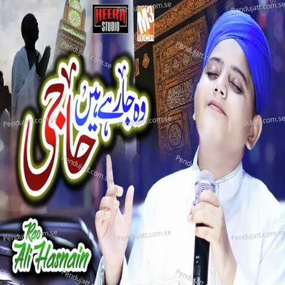 Woh Jarhe Hain Hajji - Rao Ali Hasnain album cover 