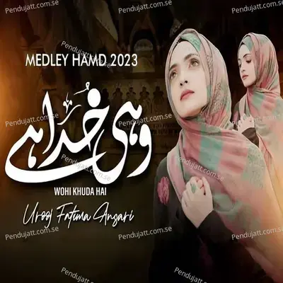 Wohi Khuda Hai - Urooj Fatima Ansari album cover 