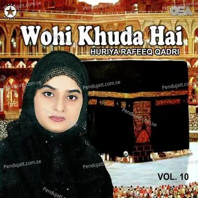 Wohi Khuda Hai - Huriya Rafeeq Qadri album cover 