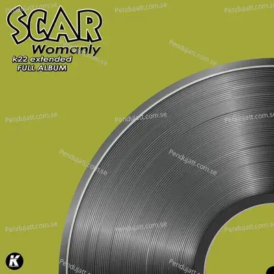 Womanly K22 Extended Full Album - Scar cover album