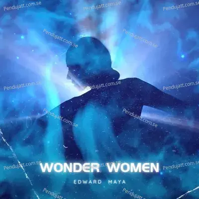 Wonder Women  Extended Version  - Edward Maya