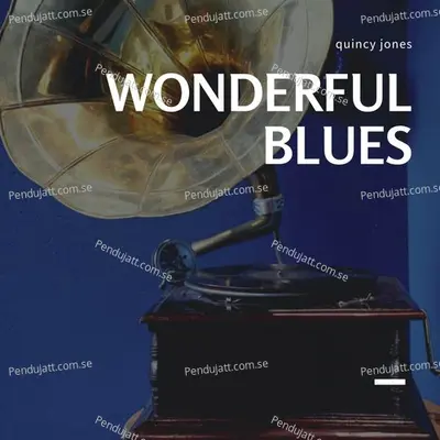 Wonderful Blues - Quincy Jones cover album