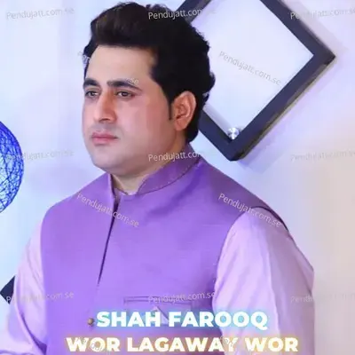 Wor Lagaway Wor - Shah Farooq album cover 