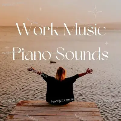 Work Music Piano Sounds - Lakhan Hire album cover 