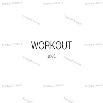 Workout - Jose album cover 