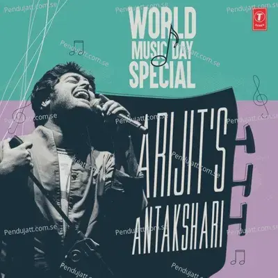 World Music Day Special - Arijits Antakshari - Arijit Singh cover album