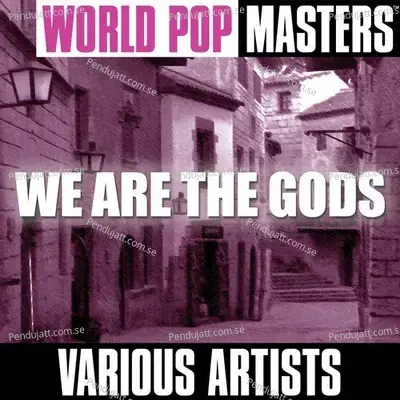 World Pop Masters  We Are The Gods - Various Artists cover album