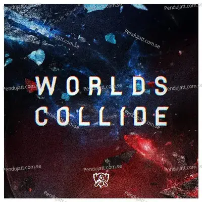 Worlds Collide mp3 song