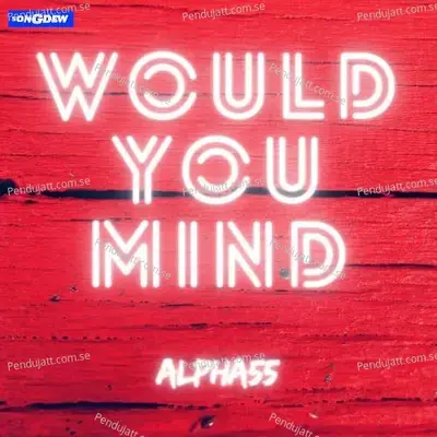 Would You Mind - Alpha55 album cover 