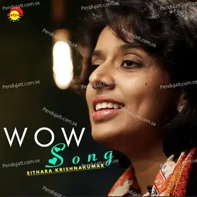 Wow Song - Sithara Krishnakumar album cover 