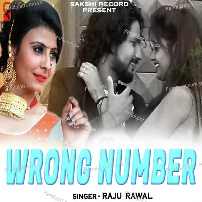Wrong Number - Raju Rawal