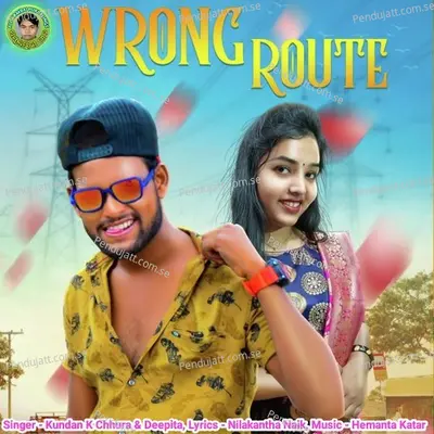 Wrong Route - Kundal K Chhura album cover 