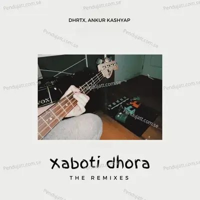 Xaboti Dhora - Ankur Kashyap album cover 