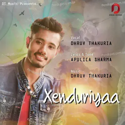 Xenduriyaa - Dhruv Thakuria album cover 