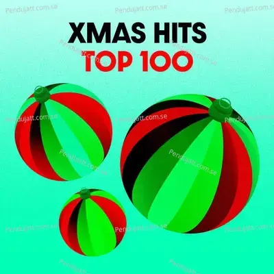 Xmas Hits   Top 100 Holiday Songs - Christmas Songs cover album