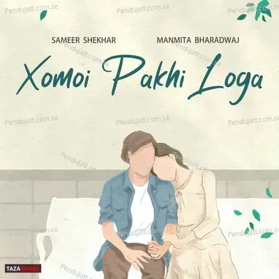 Xomoi Pakhi Loga - Sameer Shekhar album cover 