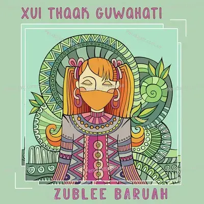 Xui Thaak Guwahati - Zublee Baruah album cover 