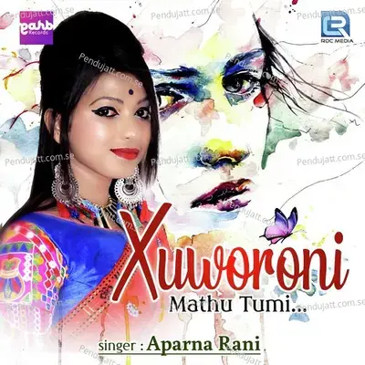 Xuworoni Mathu Tumi - Aparna Rani album cover 