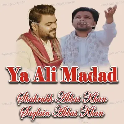 Ya Ali Madad - Shahrukh Abbas Khan album cover 