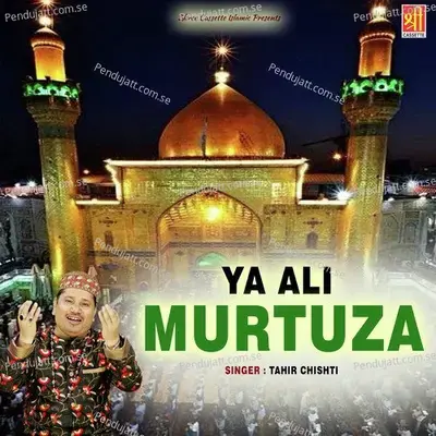 Ya Ali Murtaza - Tahir Chishti album cover 
