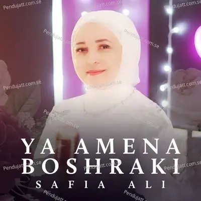 Ya Amena Boshraki - Safia Ali album cover 