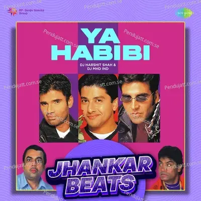 Ya Habibi - Jhankar Beats - DJ Harshit Shah album cover 