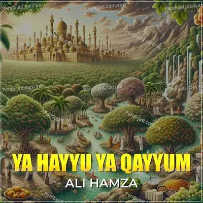 Ya Hayyu Ya Qayyum - Ali Hamza album cover 