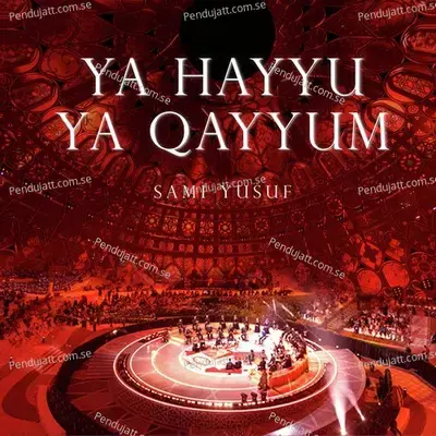 Ya Hayyu Ya Qayyum - Sami Yusuf album cover 