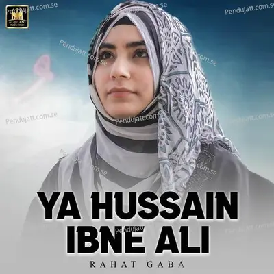 Ya Hussain Ibne Ali - Rahat Gaba album cover 