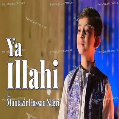 Ya Illahi - Muntazir Hassan Nagri album cover 