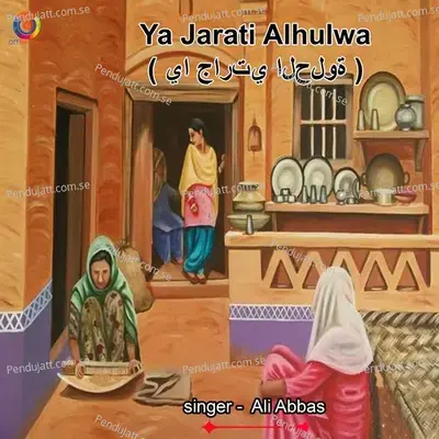 Ya Jarati Alhulwa - Ali Abbas album cover 