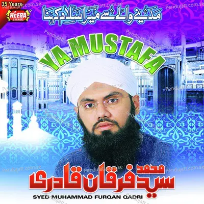 Ya Mustafa - Syed Muhammad Furqan Qadri album cover 