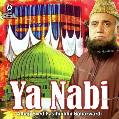 Ya Nabi - Alhajj Syed Fasihuddin Soharwardi cover album