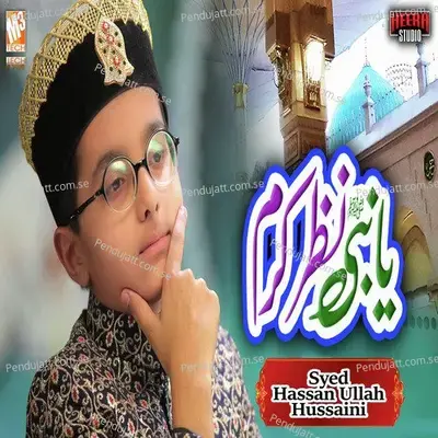 Ya Nabi Nazare Karam - Syed Hassan Ullah Hussaini album cover 