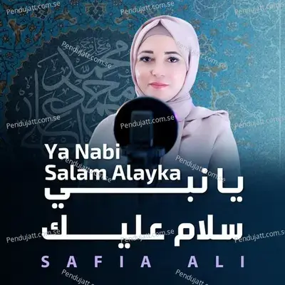 Ya Nabi Salam Alayka - Safia Ali album cover 