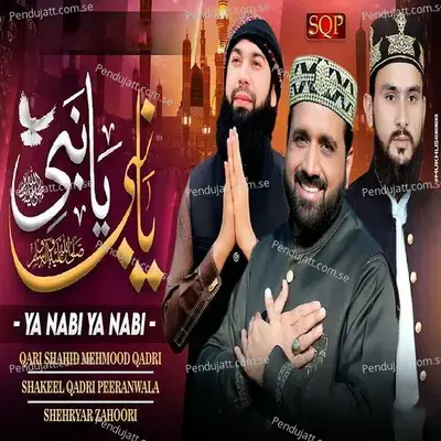 Ya Nabi Ya Nabi - Qari Shahid Mehmood album cover 