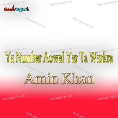 Ya Numbar Aowal Yar Ta Warka - Amin Khan cover album