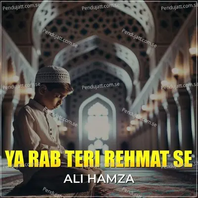 Ya Rab Teri Rehmat Se - Ali Hamza album cover 