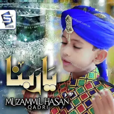 Ya Rabbana - Muzammil Hasan Qadri album cover 