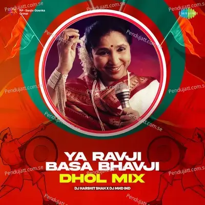 Ya Ravji Basa Bhavji - Dhol Mix - DJ Harshit Shah album cover 