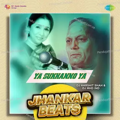 Ya Sukhanno Ya - Jhankar Beats - DJ Harshit Shah album cover 