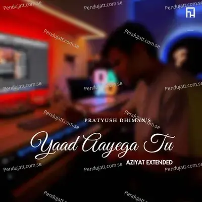 Yaad Aayega Tu - Pratsofficial album cover 