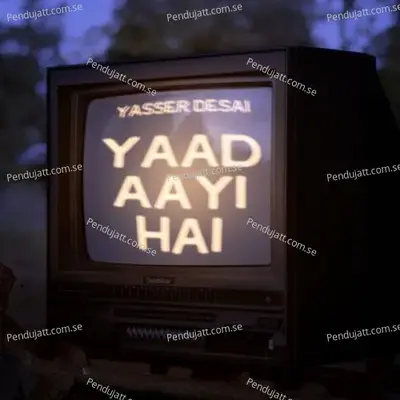 Yaad Aayi Hai - Yasser Desai album cover 