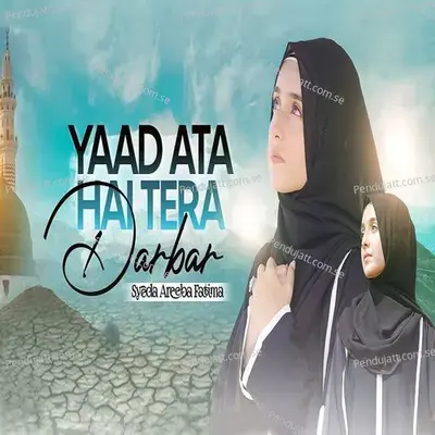 Yaad Ata Hai Tera Darbar - Syeda Areeba Fatima album cover 