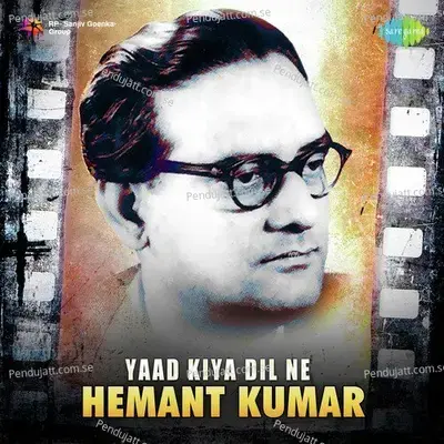 Yaad Kiya Dil Ne - Hemant Kumar - Lata Mangeshkar cover album