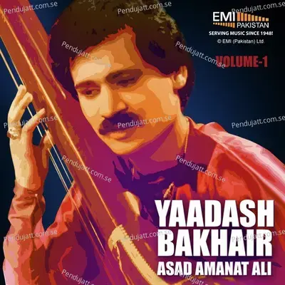 Yaadash Bakhair  Vol 1 - Asad Amanat Ali Khan cover album