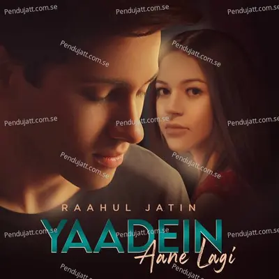 Yaadein Aane Lagi - Raahul Jatin album cover 