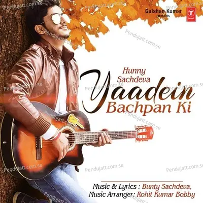 Yaadein Bachpan Ki - Hunny Sachdeva album cover 